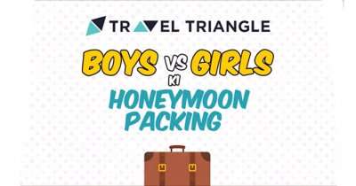 Honeymoon packing for boys vs those for girls