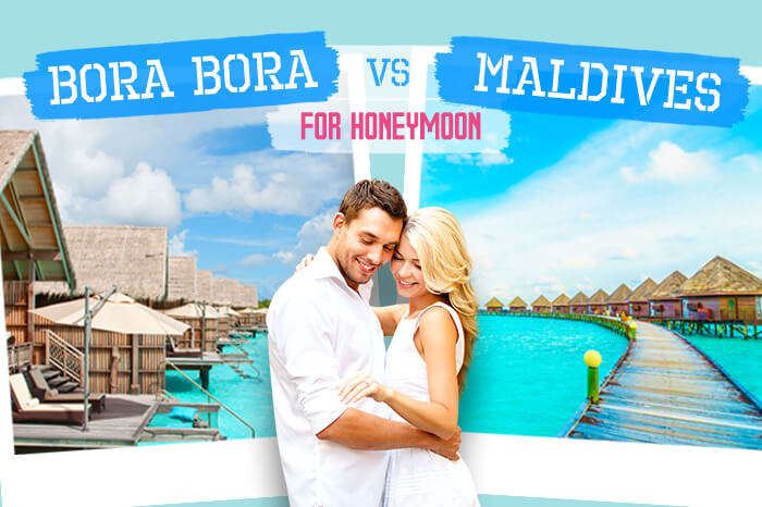 Choose one of Madlives or Bora Bora for honeymoon