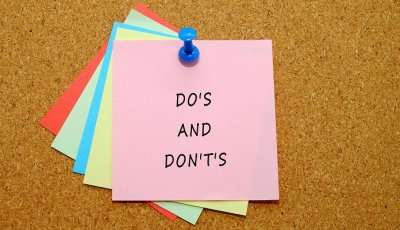 Do’s And Don’ts