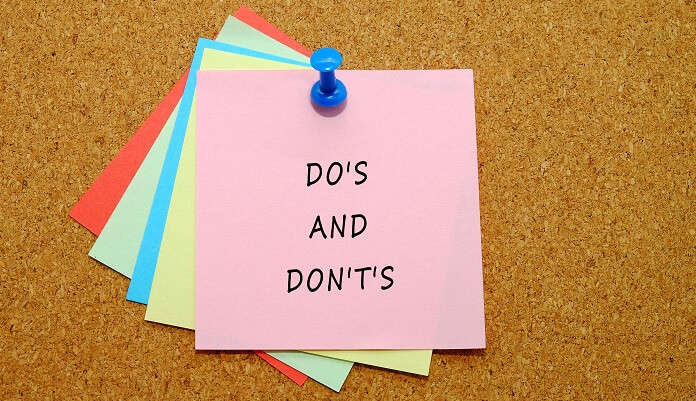 Do’s And Don’ts