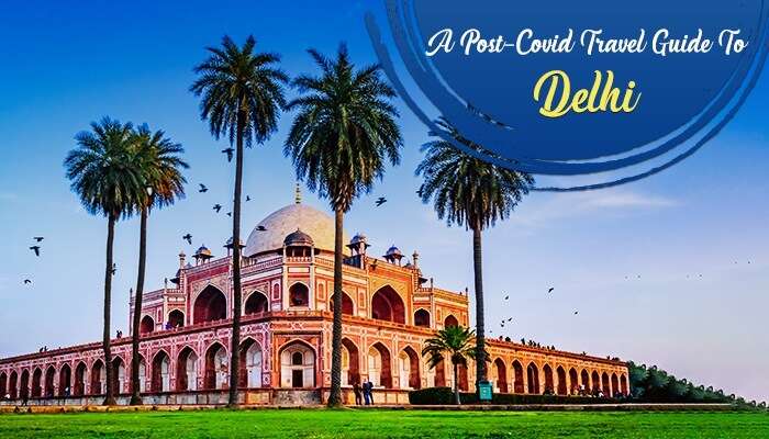 Post-Covid Travel Guide To Delhi Cover