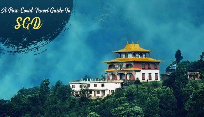 Post-Covid Travel Guide To Sikkim, Gangtok, and Darjeeling